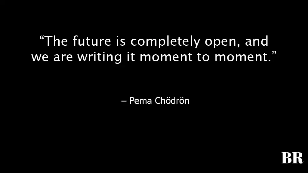 Pema Chödrön Quotes