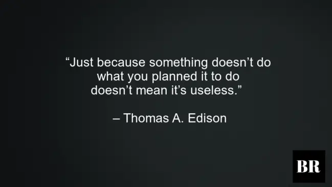 Thomas A. Edison Best Quotes