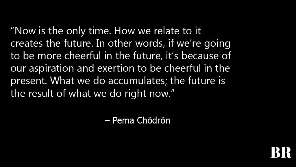 Pema Chödrön Quotes