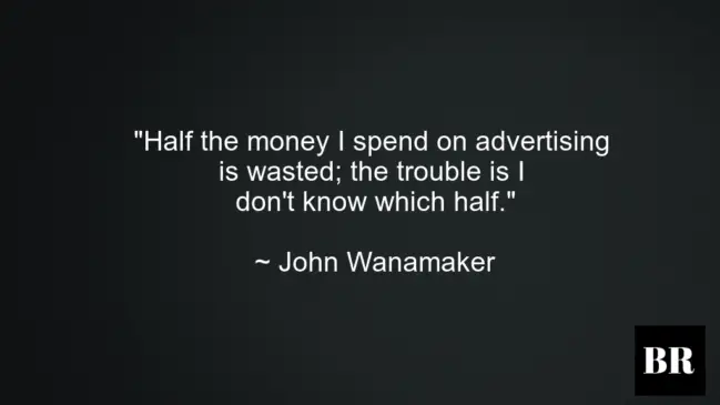 John Wanamaker Best Advice