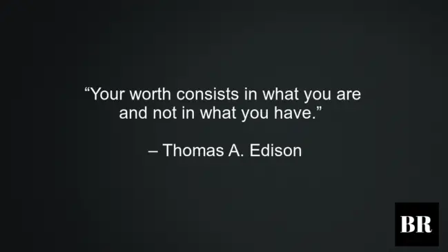 Thomas A. Edison Quotes