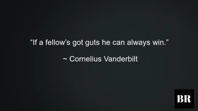 Cornelius Vanderbilt Best Advice