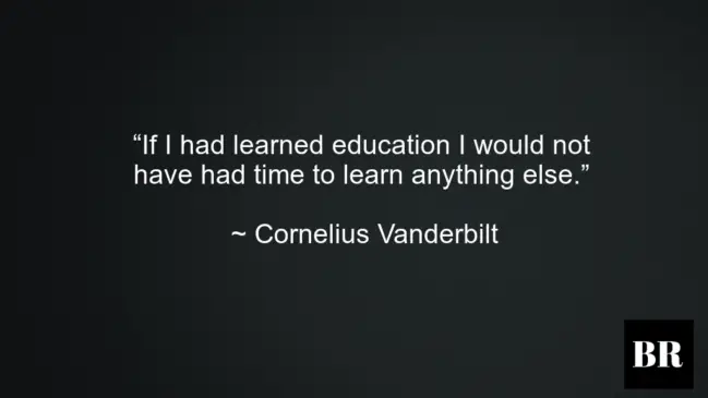 Cornelius Vanderbilt Best Advice