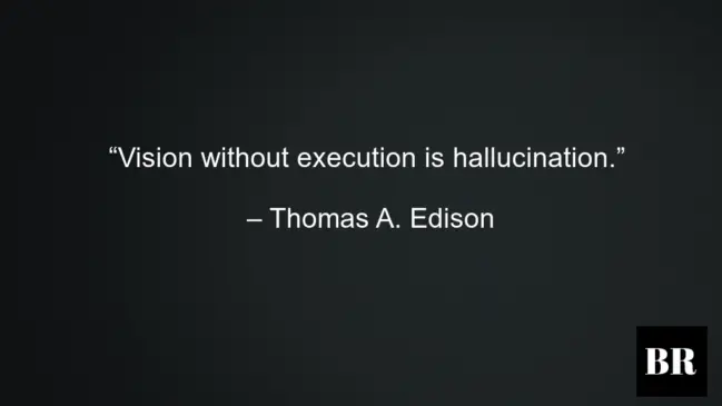 Thomas A. Edison Best Quotes