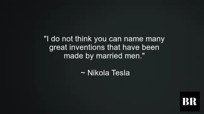 Nikola Tesla Best Life Advice