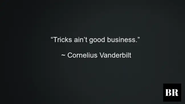 Cornelius Vanderbilt Best Quotes 