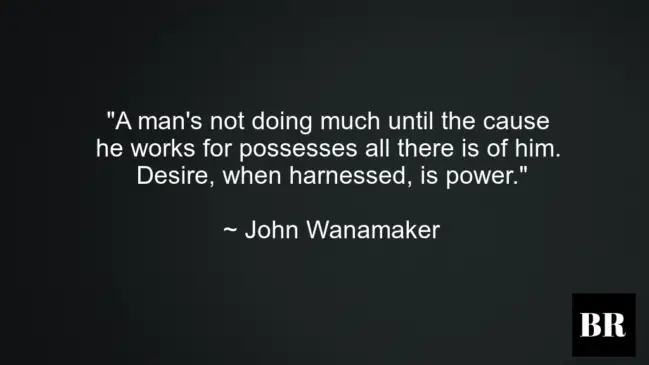 John Wanamaker Best Life Advice