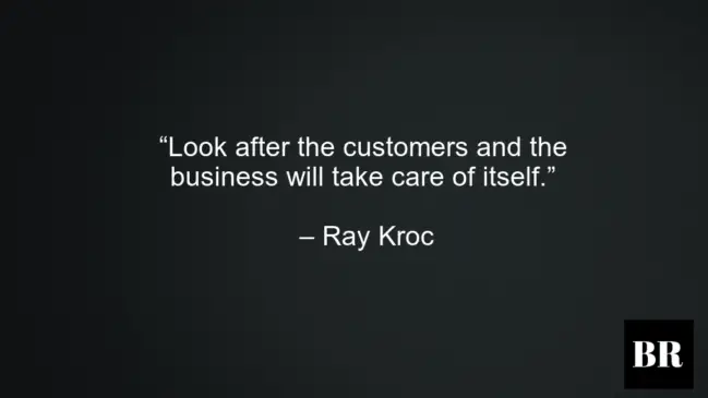 Ray Kroc Best Quotes