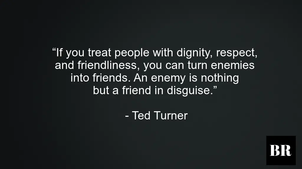 Ted Turner Best Advice