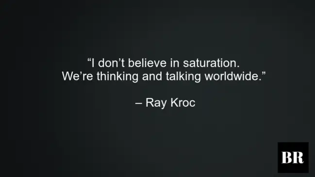 Ray Kroc Best Life Advice