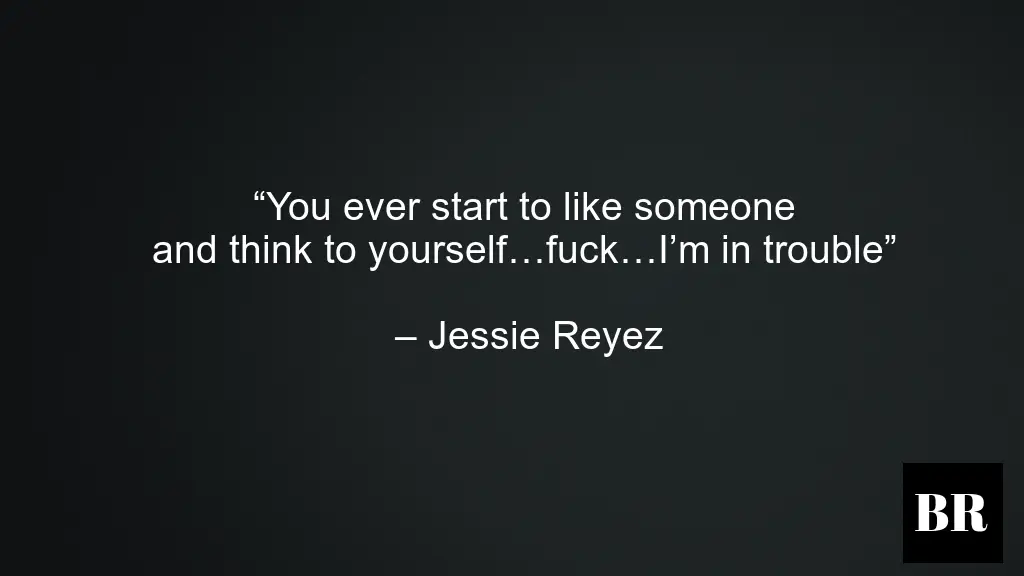 Jessie Reyez Quotes