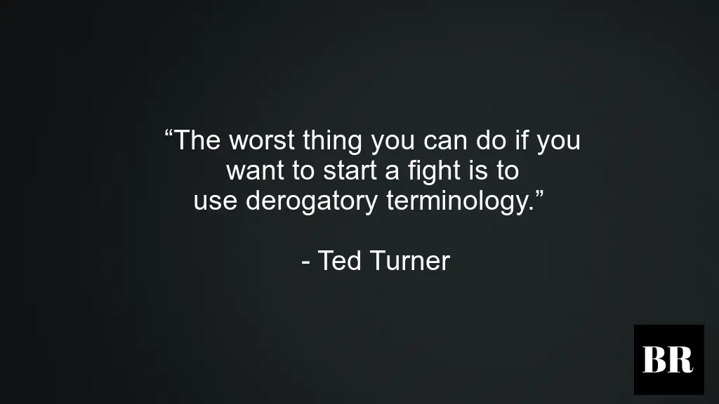 Ted Turner Best Quotes