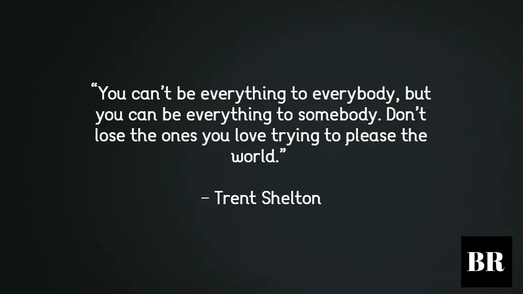Trent Shelton Quotes