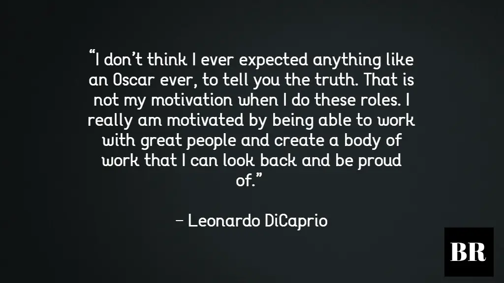 Leonardo DiCaprio Quotes