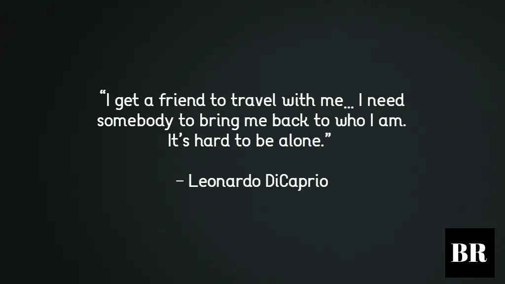 Leonardo DiCaprio Quotes