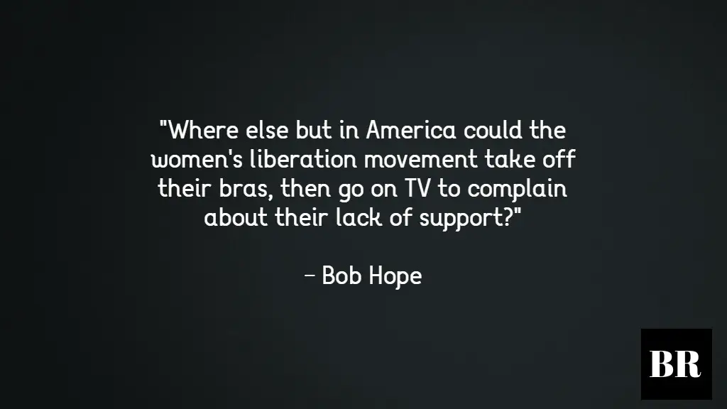 Bob Hope Quotes