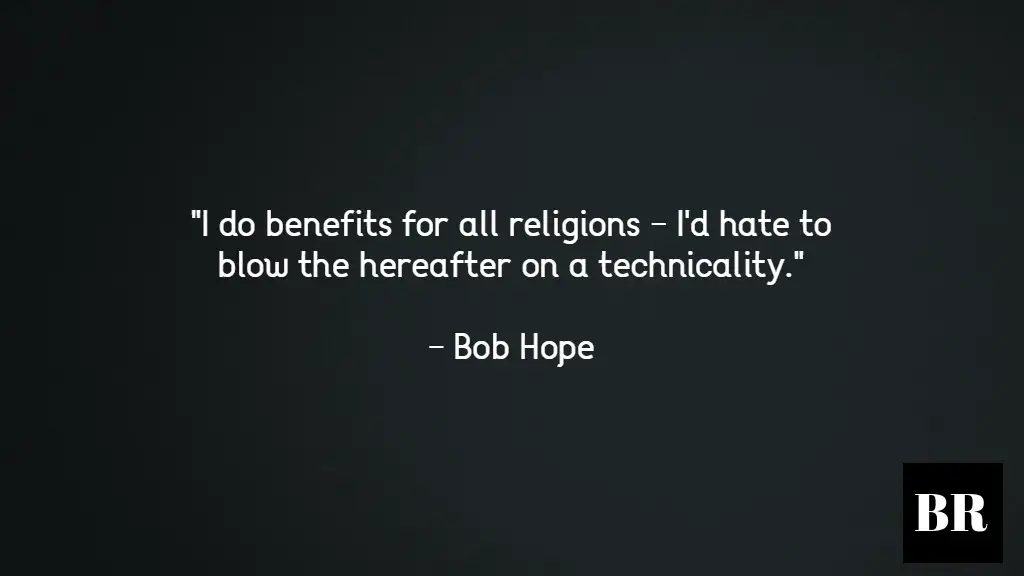 Bob Hope Quotes