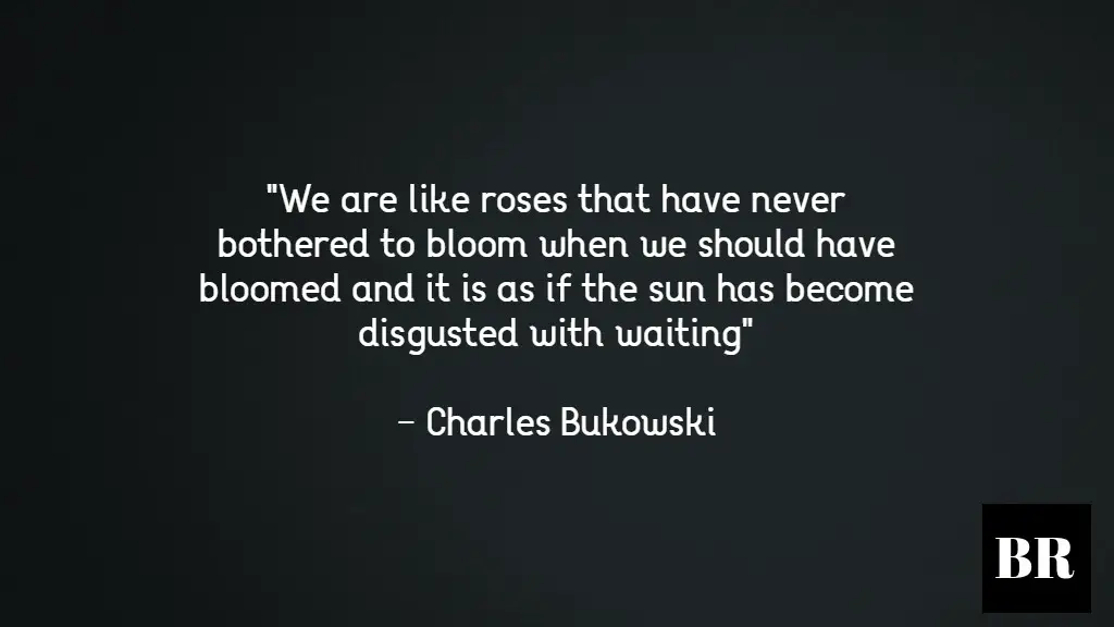 Charles Bukowski Quotes