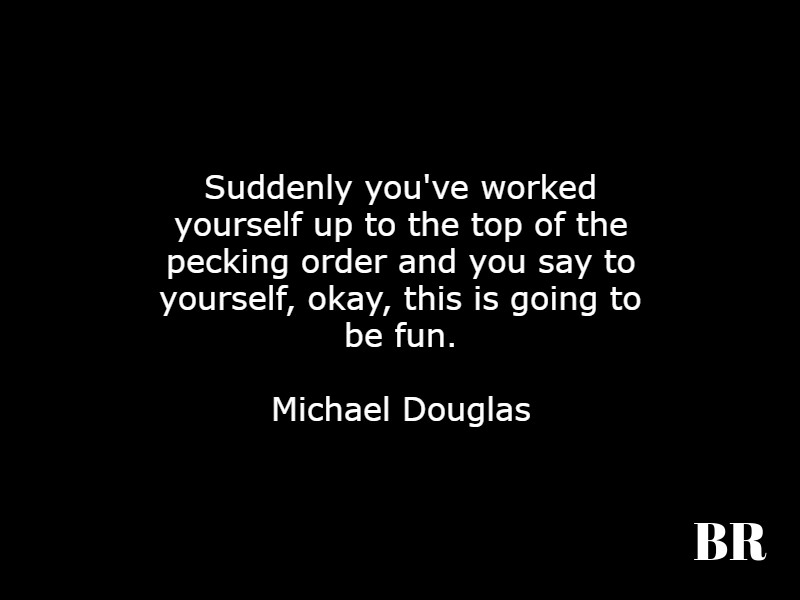 Michael Douglas Quotes