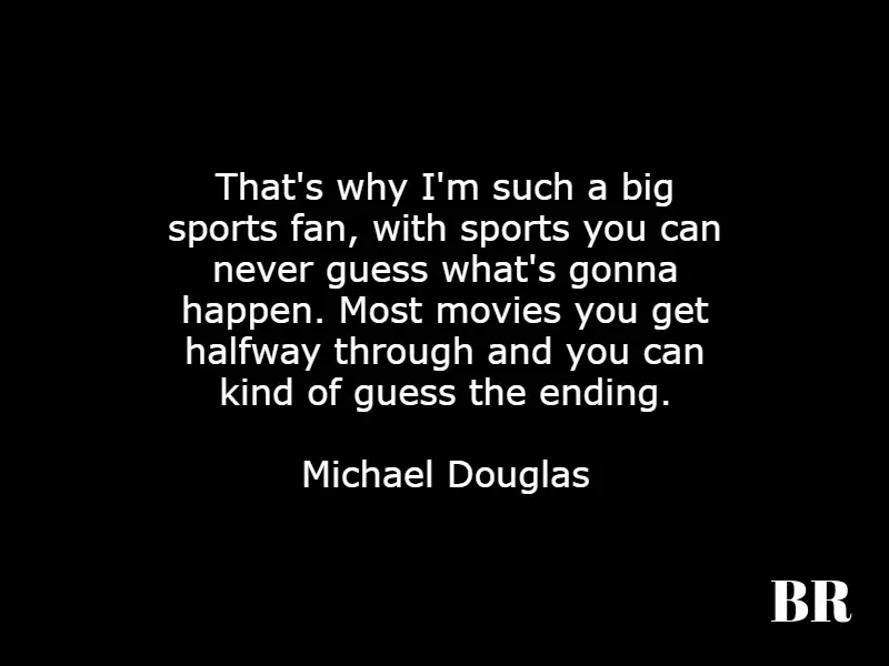 Michael Douglas Quotes