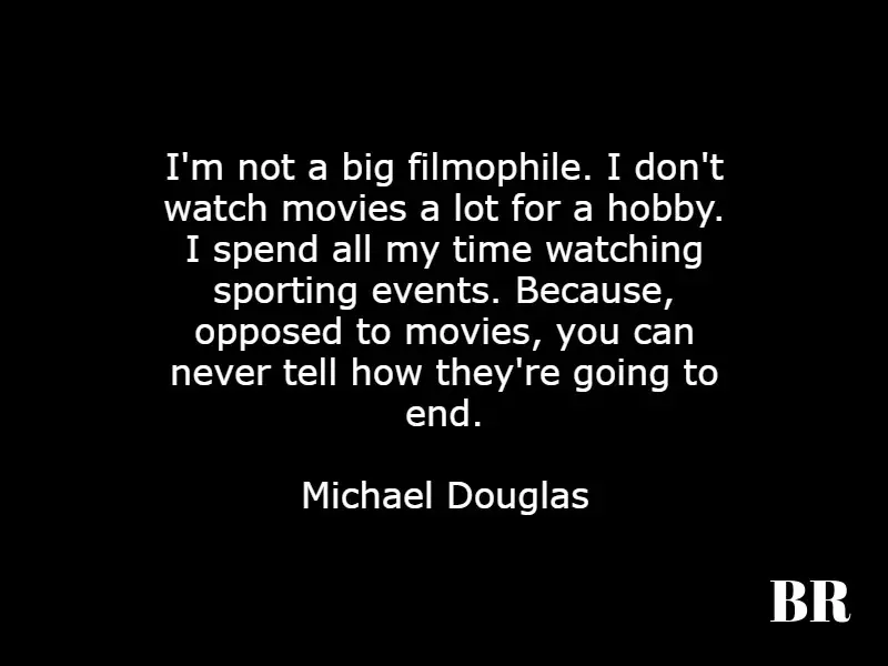 Michael Douglas Quotes