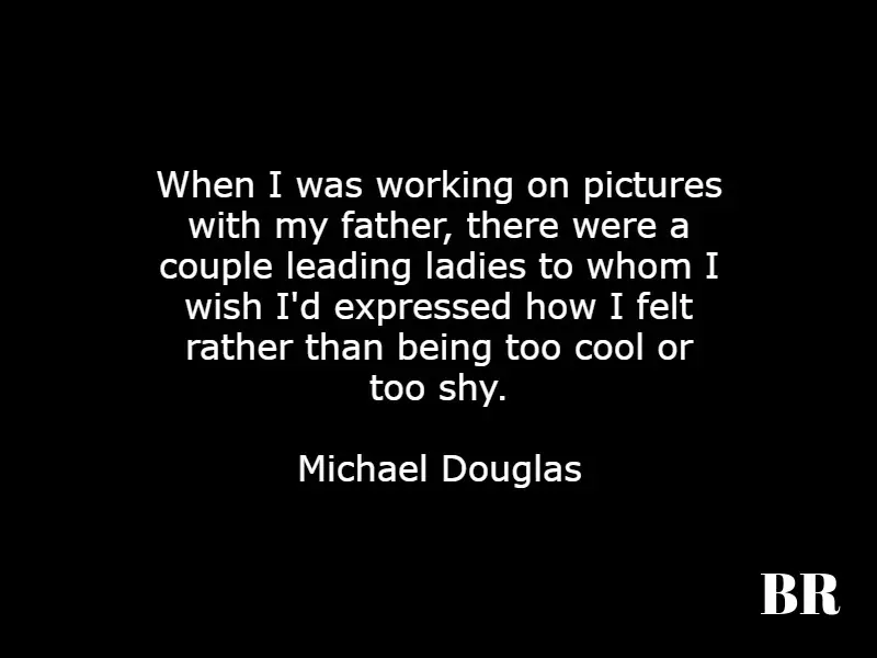 Michael Douglas Quotes