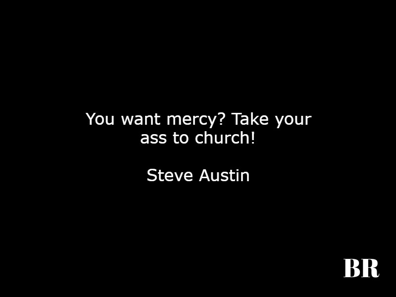 Stone Cold Steve Austin Quotes