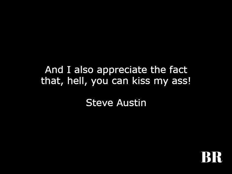 Stone Cold Steve Austin Quotes