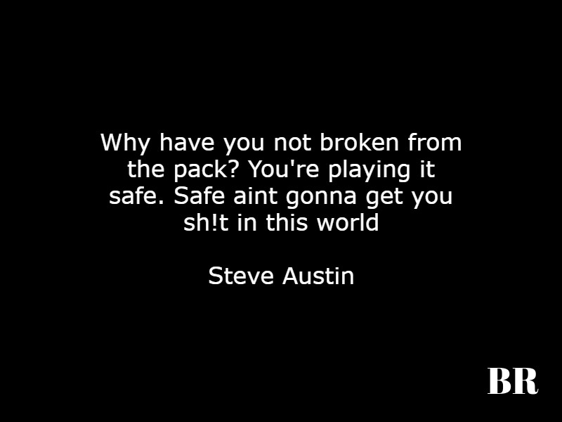 Stone Cold Steve Austin Quotes
