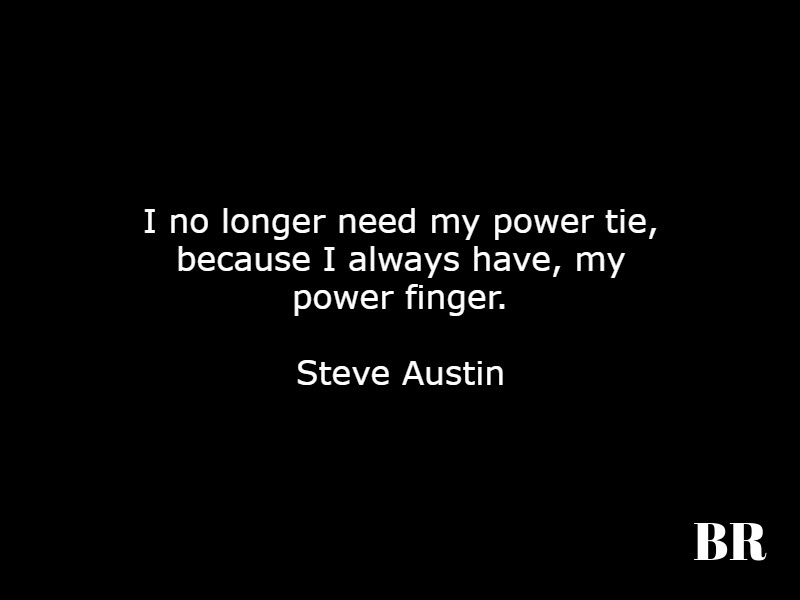 Stone Cold Steve Austin Quotes