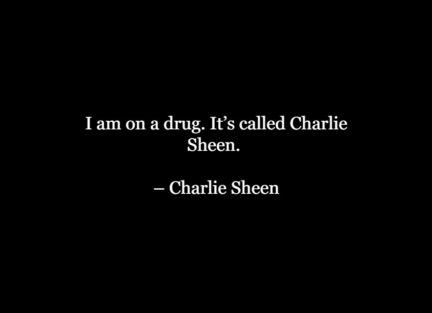 Quotes By Charlie Sheen 