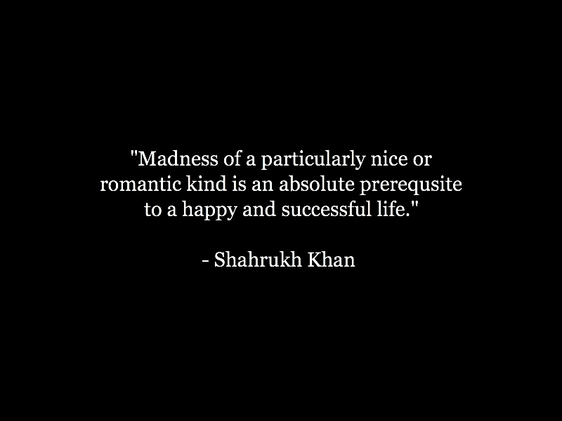 Shahrukh Khan Quotes