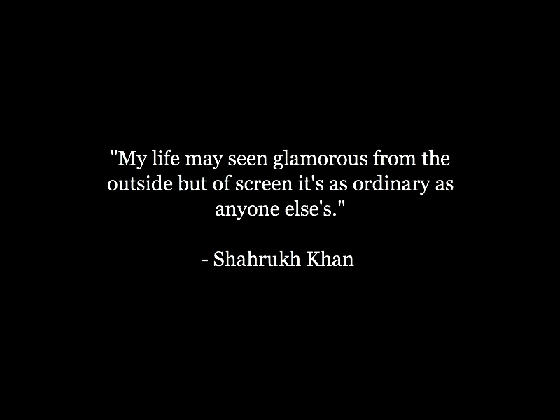 Shahrukh Khan Quotes