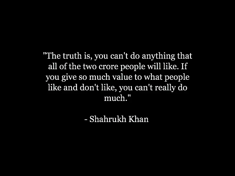 Shahrukh Khan Quotes