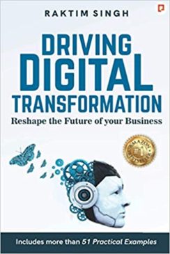 Driving Digital Transformation: Reshape the Future of Your Business