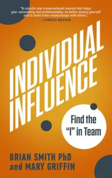 Individual Influence: Find the “I” in Team