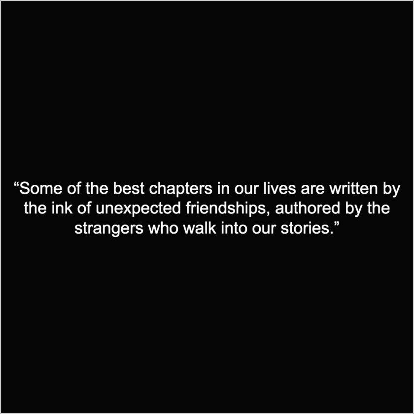 friends with strangers quotes captions