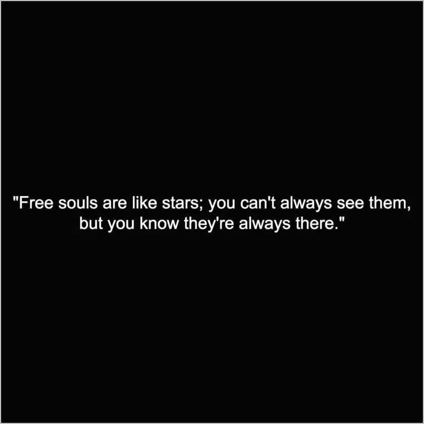 freedom for free soul captions quotes