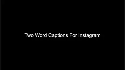 two word captions for instagram WhatsApp