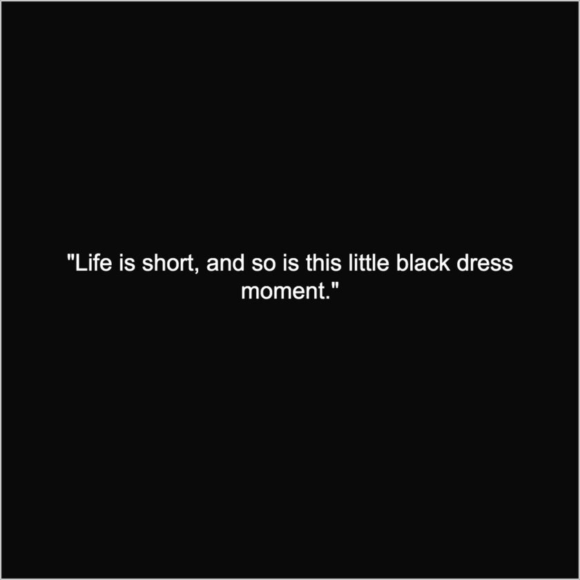 Best Caption for Black Dress