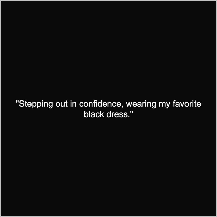 black dress confidence captions for instagram