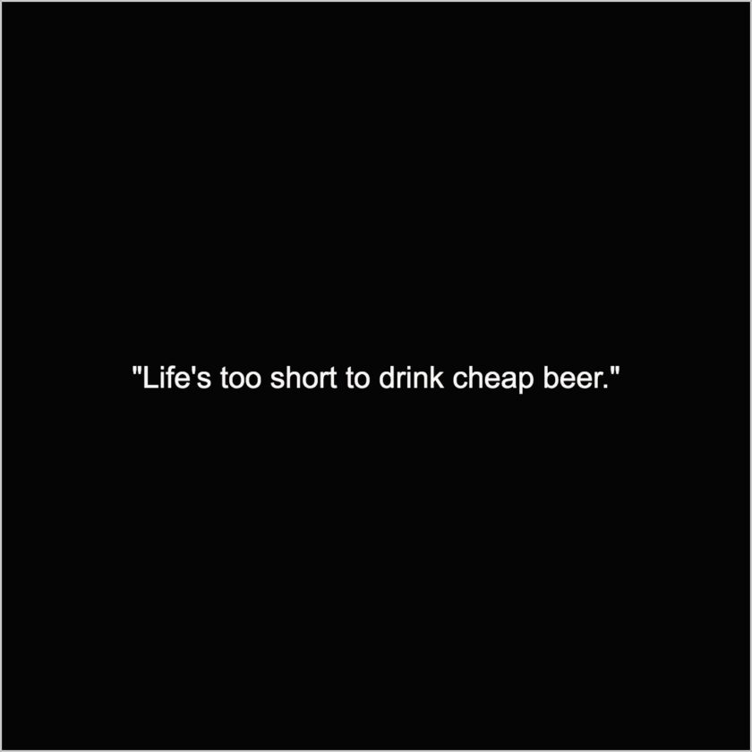 have fun with beer quotes captions for life